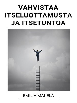cover image of Vahvistaa Itseluottamusta ja Itsetuntoa